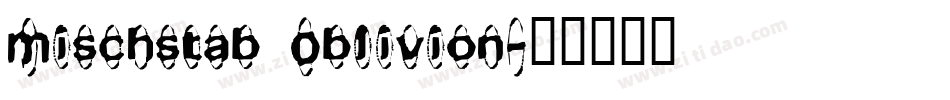 Mischstab Oblivion字体转换